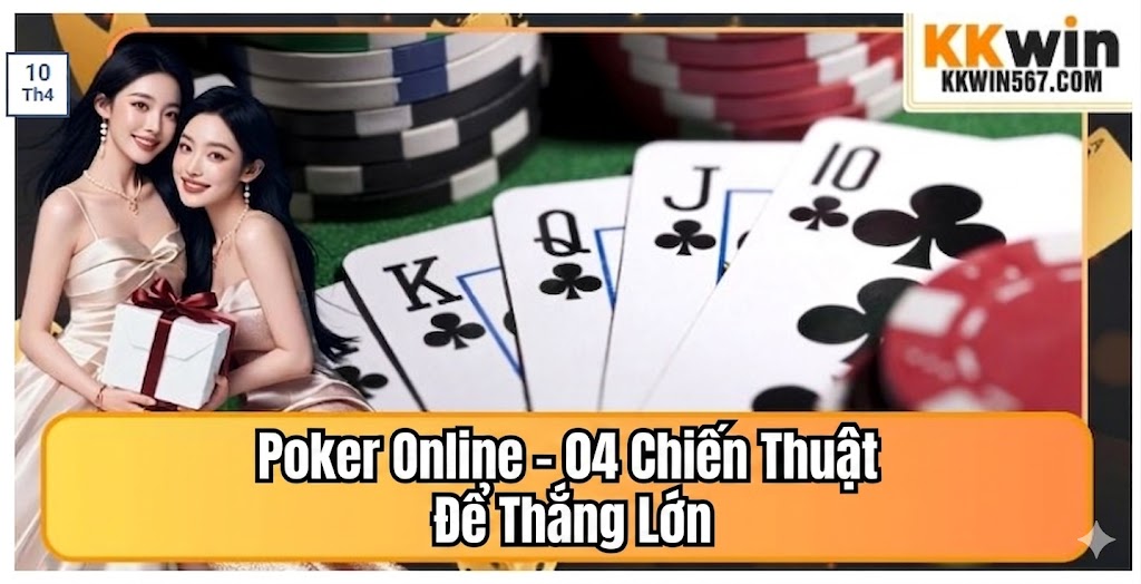 Poker Online- 04 Chiến Thuật Để Thắng Lớn