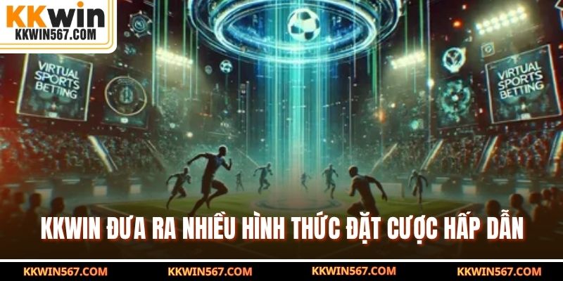 KKWIN đưa ra nhiều hình thức đặt cược hấp dẫn