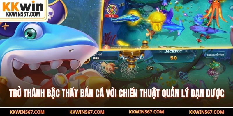 Trở thành bậc thầy bắn cá với chiến thuật quản lý đạn dược